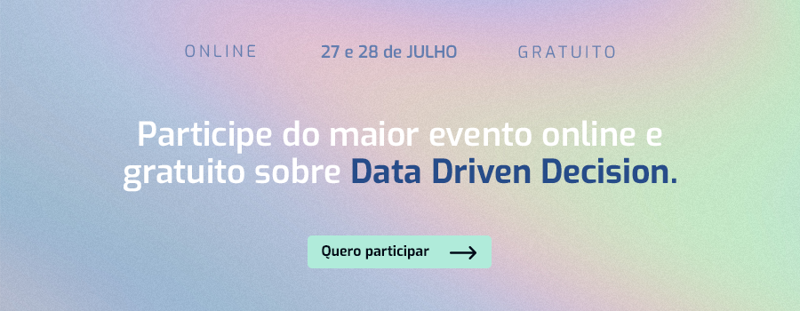 Venha entender a importância dos dados no maior evento online e gratuito sobre Data Driven Decision